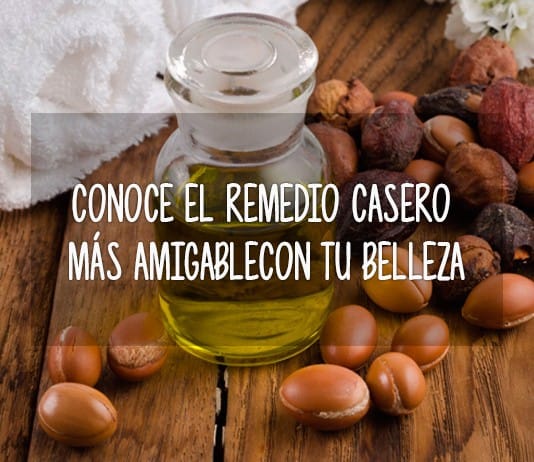 Conoce el remedio casero más amigable con tu belleza aceite argan