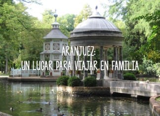Aranjuez: Un lugar para viajar en familia aranjuez viajar