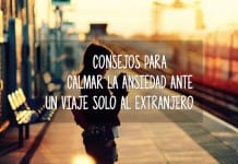 Consejos para calmar la ansiedad ante un viaje solo al extranjero consejo solo viajar