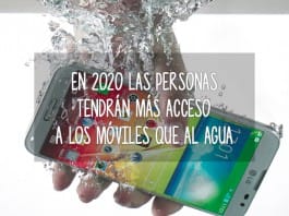 En 2020 las personas tendrán más acceso a los móviles que al agua en 2020 mas moviles que agua