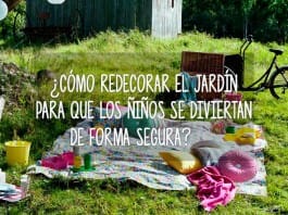 ¿Cómo redecorar un jardín seguro para niños? jardin seguro ninos