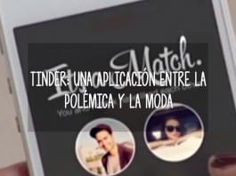 Tinder: una aplicación entre la polémica y la moda tinder polemica moda