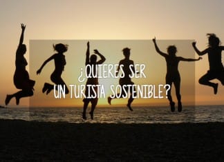 ¿Quieres ser un turista sostenible? turista sostenible